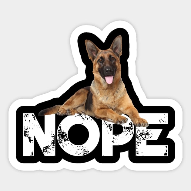 Nope Lazy German Shepherd Dog Lover Sticker by ChristianCrecenzio